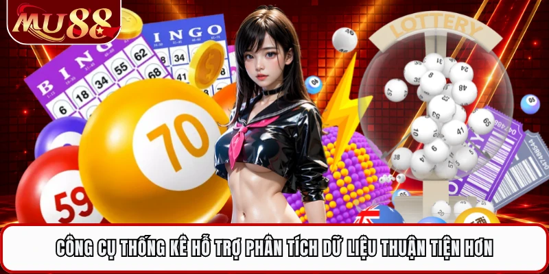Công cụ thống kê hỗ trợ phân tích dữ liệu thuận tiện hơn